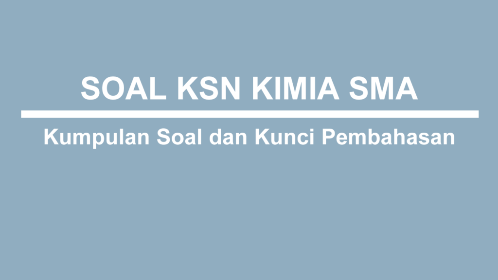 Soal OSN KSN Kimia SMA