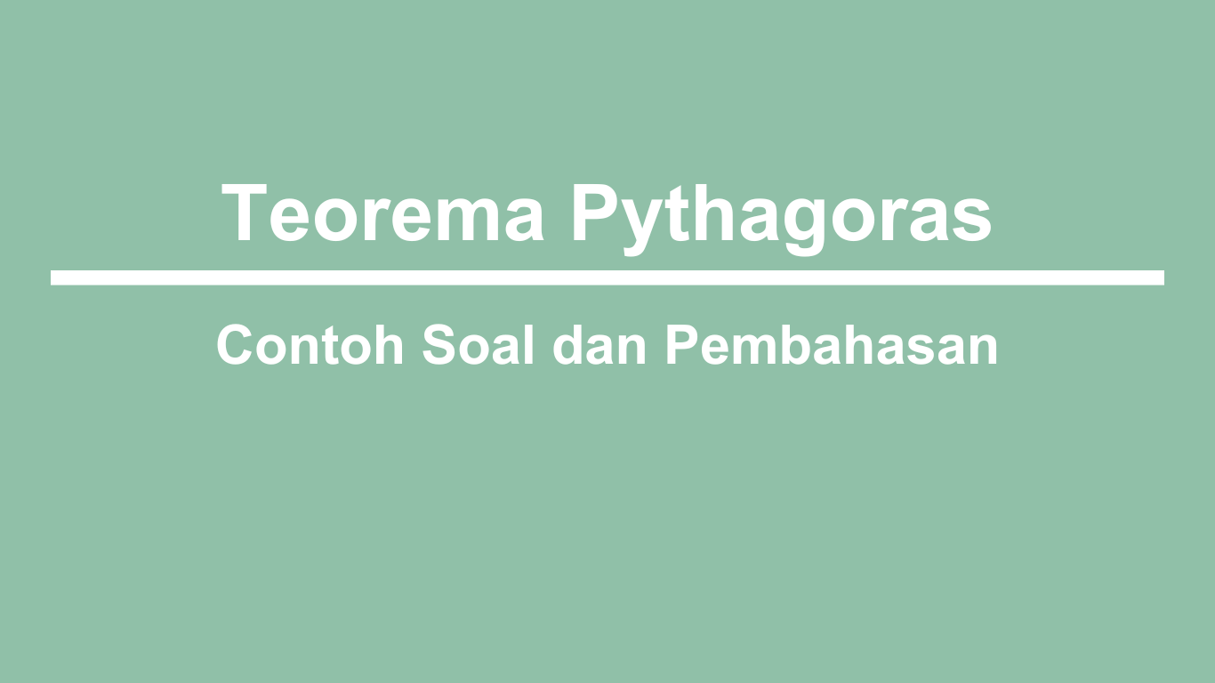 Contoh Soal Teorema Pythagoras